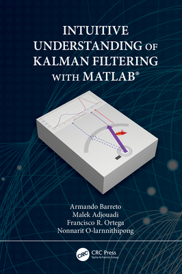 Cover of Intuitive Understanding of Kalman Filtering with MATLAB(R)