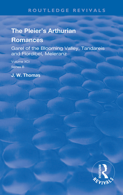 Cover of The Pleier's Arthurian Romances: Garel of the Blooming Valley, Tandareis and Floribel, Meleranz