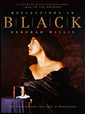 Cover of Reflections in Black: A History of Black Photographers: 1840 to the Present