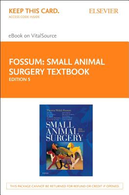 Cover of Small Animal Surgery Textbook Elsevier eBook on Vitalsource (Retail Access Card): Small Animal Surgery Textbook Elsevier eBook on Vitalsource (Retail