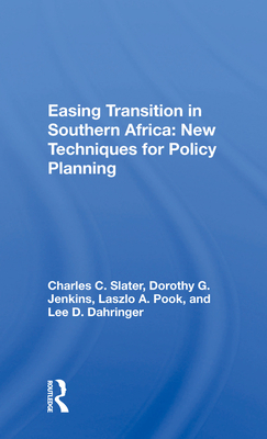 Cover of Easing Transition In Southern Africa: New Techniques For Policy Planning
