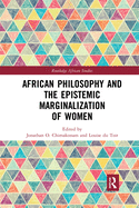 Cover of African Philosophy and the Epistemic Marginalization of Women
