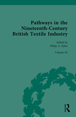 Cover of Pathways in the Nineteenth-Century British Textile Industry