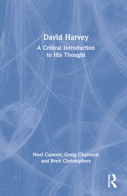 Cover of David Harvey: A Critical Introduction to His Thought