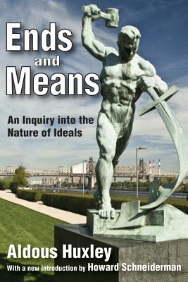 Cover of Ends and Means: An Inquiry into the Nature of Ideals