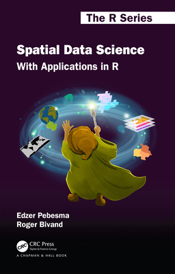 Cover of Spatial Data Science: With Applications in R