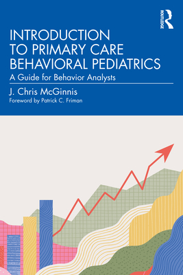 Cover of Introduction to Primary Care Behavioral Pediatrics: A Guide for Behavior Analysts