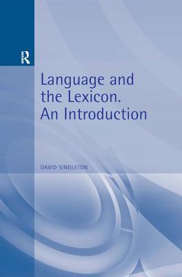 Cover of Language and the Lexicon: An Introduction