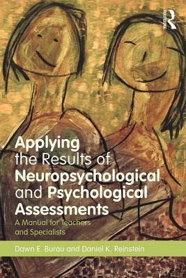 Cover of Applying the Results of Neuropsychological and Psychological Assessments: A Manual for Teachers and Specialists